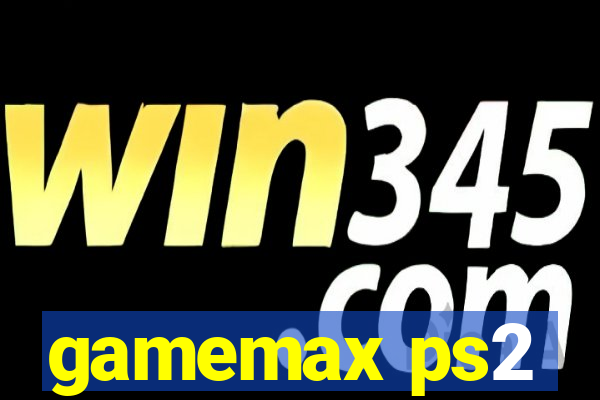 gamemax ps2